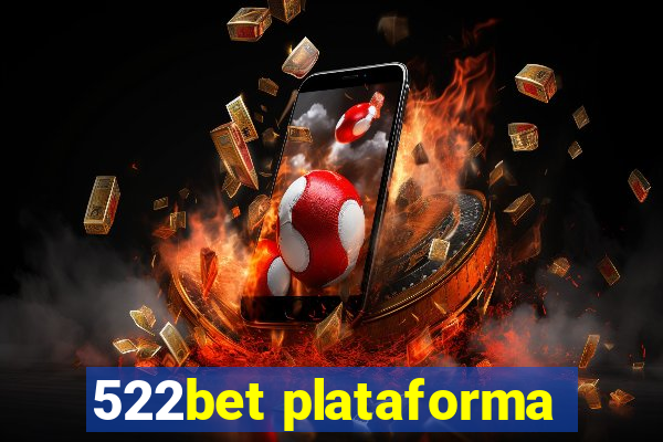 522bet plataforma